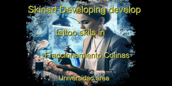 Skinart Developing develop tattoo skils in Fraccionamiento Colinas Universidad area | #TattooTraining #TattooClasses #SkinartTraining-Mexico