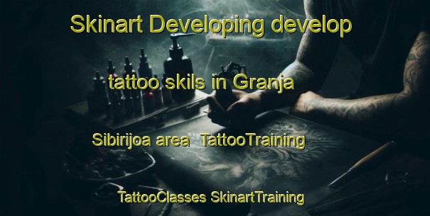 Skinart Developing develop tattoo skils in Granja Sibirijoa area | #TattooTraining #TattooClasses #SkinartTraining-Mexico