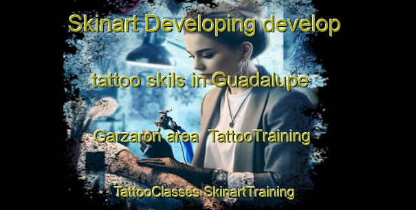 Skinart Developing develop tattoo skils in Guadalupe Garzaron area | #TattooTraining #TattooClasses #SkinartTraining-Mexico