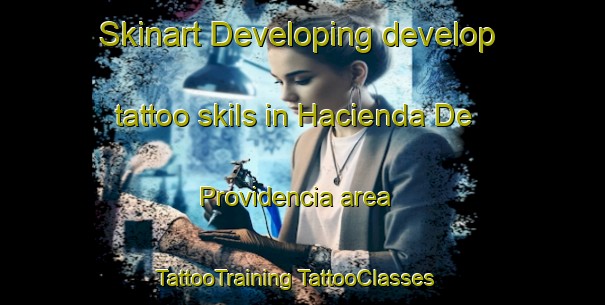 Skinart Developing develop tattoo skils in Hacienda De Providencia area | #TattooTraining #TattooClasses #SkinartTraining-Mexico