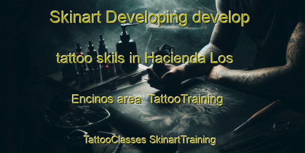 Skinart Developing develop tattoo skils in Hacienda Los Encinos area | #TattooTraining #TattooClasses #SkinartTraining-Mexico