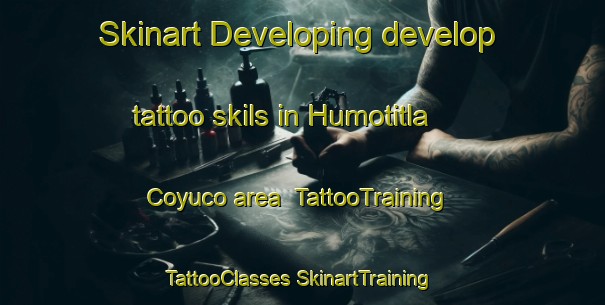 Skinart Developing develop tattoo skils in Humotitla Coyuco area | #TattooTraining #TattooClasses #SkinartTraining-Mexico