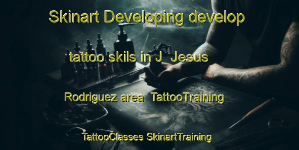 Skinart Developing develop tattoo skils in J  Jesus Rodriguez area | #TattooTraining #TattooClasses #SkinartTraining-Mexico