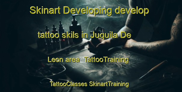 Skinart Developing develop tattoo skils in Juquila De Leon area | #TattooTraining #TattooClasses #SkinartTraining-Mexico