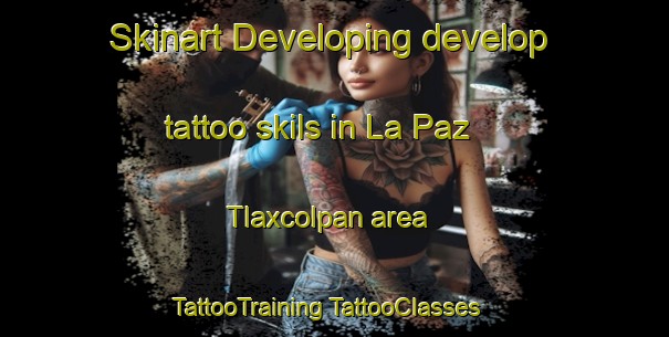 Skinart Developing develop tattoo skils in La Paz Tlaxcolpan area | #TattooTraining #TattooClasses #SkinartTraining-Mexico