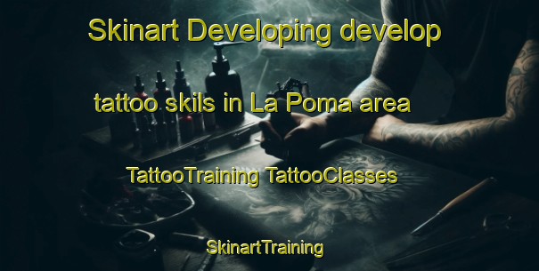 Skinart Developing develop tattoo skils in La Poma area | #TattooTraining #TattooClasses #SkinartTraining-Mexico