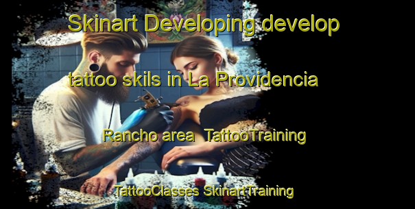 Skinart Developing develop tattoo skils in La Providencia  Rancho area | #TattooTraining #TattooClasses #SkinartTraining-Mexico