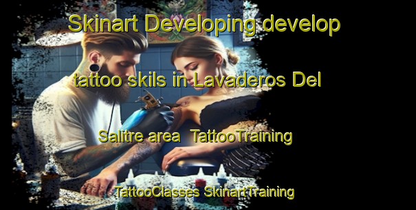 Skinart Developing develop tattoo skils in Lavaderos Del Salitre area | #TattooTraining #TattooClasses #SkinartTraining-Mexico