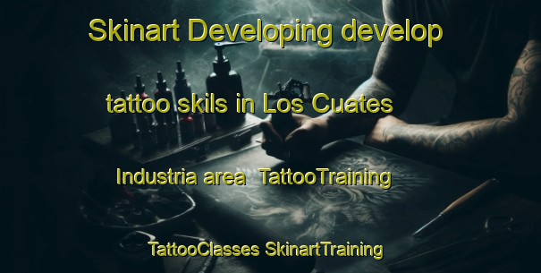 Skinart Developing develop tattoo skils in Los Cuates  Industria area | #TattooTraining #TattooClasses #SkinartTraining-Mexico