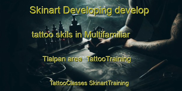 Skinart Developing develop tattoo skils in Multifamiliar Tlalpan area | #TattooTraining #TattooClasses #SkinartTraining-Mexico