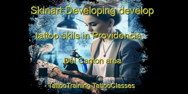 Skinart Developing develop tattoo skils in Providencia Del Canton area | #TattooTraining #TattooClasses #SkinartTraining-Mexico