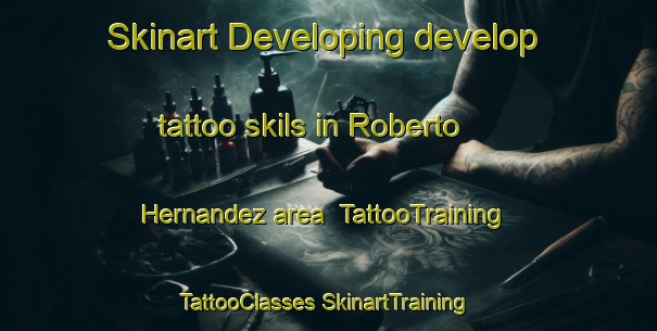 Skinart Developing develop tattoo skils in Roberto Hernandez area | #TattooTraining #TattooClasses #SkinartTraining-Mexico