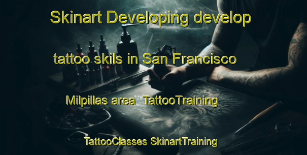 Skinart Developing develop tattoo skils in San Francisco Milpillas area | #TattooTraining #TattooClasses #SkinartTraining-Mexico