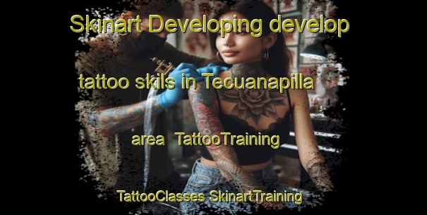 Skinart Developing develop tattoo skils in Tecuanapilla area | #TattooTraining #TattooClasses #SkinartTraining-Mexico