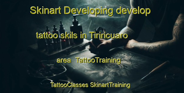 Skinart Developing develop tattoo skils in Tiriricuaro area | #TattooTraining #TattooClasses #SkinartTraining-Mexico