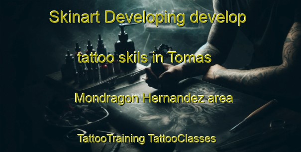 Skinart Developing develop tattoo skils in Tomas Mondragon Hernandez area | #TattooTraining #TattooClasses #SkinartTraining-Mexico