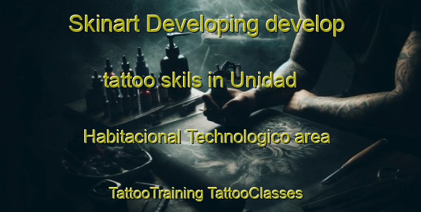 Skinart Developing develop tattoo skils in Unidad Habitacional Technologico area | #TattooTraining #TattooClasses #SkinartTraining-Mexico