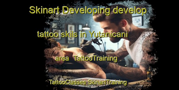 Skinart Developing develop tattoo skils in Yutanicani area | #TattooTraining #TattooClasses #SkinartTraining-Mexico