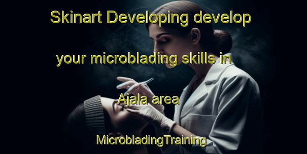 Skinart Developing develop your microblading skills in Ajala area | #MicrobladingTraining #MicrobladingClasses #SkinartTraining-Mexico