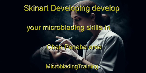 Skinart Developing develop your microblading skills in Chan Panaba area | #MicrobladingTraining #MicrobladingClasses #SkinartTraining-Mexico