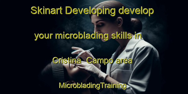 Skinart Developing develop your microblading skills in Cristina  Campo area | #MicrobladingTraining #MicrobladingClasses #SkinartTraining-Mexico