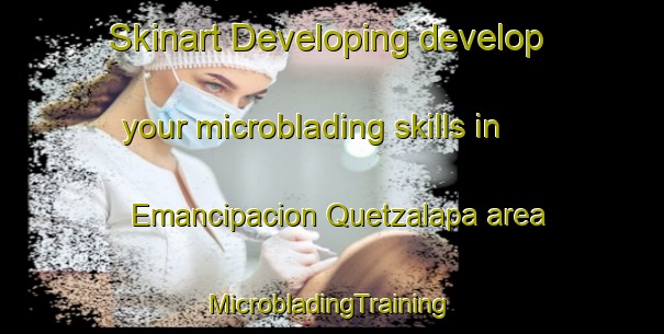 Skinart Developing develop your microblading skills in Emancipacion Quetzalapa area | #MicrobladingTraining #MicrobladingClasses #SkinartTraining-Mexico