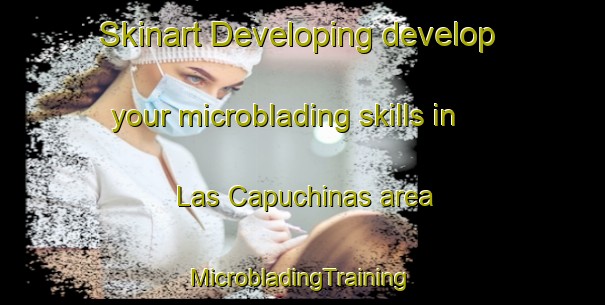 Skinart Developing develop your microblading skills in Las Capuchinas area | #MicrobladingTraining #MicrobladingClasses #SkinartTraining-Mexico