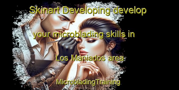 Skinart Developing develop your microblading skills in Los Maniados area | #MicrobladingTraining #MicrobladingClasses #SkinartTraining-Mexico