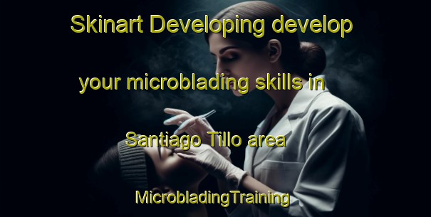 Skinart Developing develop your microblading skills in Santiago Tillo area | #MicrobladingTraining #MicrobladingClasses #SkinartTraining-Mexico