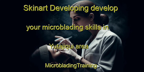 Skinart Developing develop your microblading skills in Yutajiqui area | #MicrobladingTraining #MicrobladingClasses #SkinartTraining-Mexico