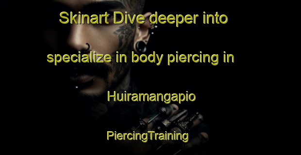 Skinart Dive deeper into specialize in body piercing in Huiramangapio | #PiercingTraining #PiercingClasses #SkinartTraining-Mexico