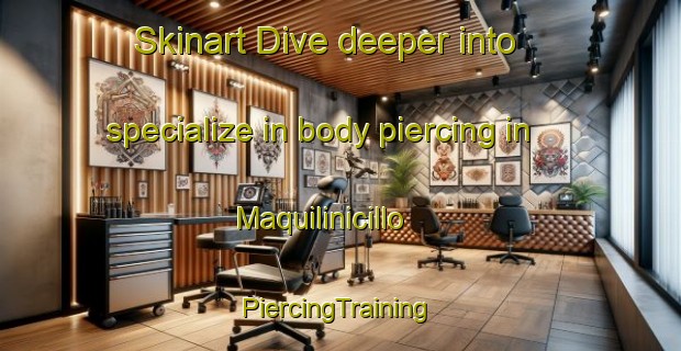 Skinart Dive deeper into specialize in body piercing in Maquilinicillo | #PiercingTraining #PiercingClasses #SkinartTraining-Mexico