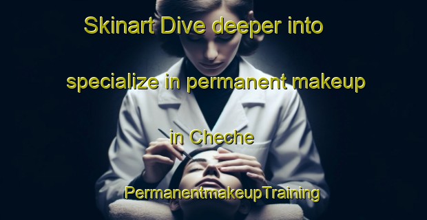 Skinart Dive deeper into specialize in permanent makeup in Cheche | #PermanentmakeupTraining #PermanentmakeupClasses #SkinartTraining-Mexico