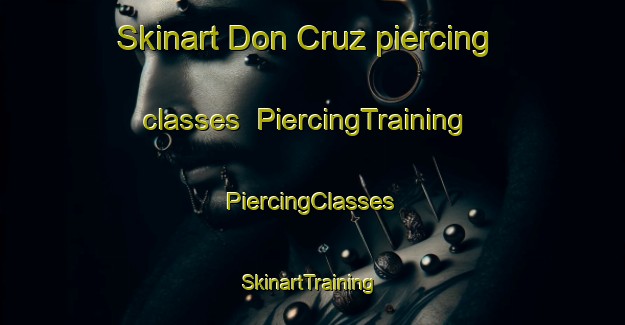 Skinart Don Cruz piercing classes | #PiercingTraining #PiercingClasses #SkinartTraining-Mexico