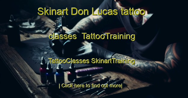 Skinart Don Lucas tattoo classes | #TattooTraining #TattooClasses #SkinartTraining-Mexico