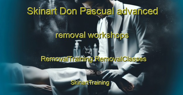 Skinart Don Pascual advanced removal workshops | #RemovalTraining #RemovalClasses #SkinartTraining-Mexico