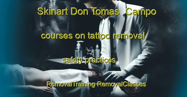 Skinart Don Tomas  Campo courses on tattoo removal safety practices | #RemovalTraining #RemovalClasses #SkinartTraining-Mexico