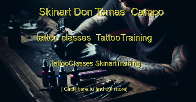 Skinart Don Tomas  Campo tattoo classes | #TattooTraining #TattooClasses #SkinartTraining-Mexico