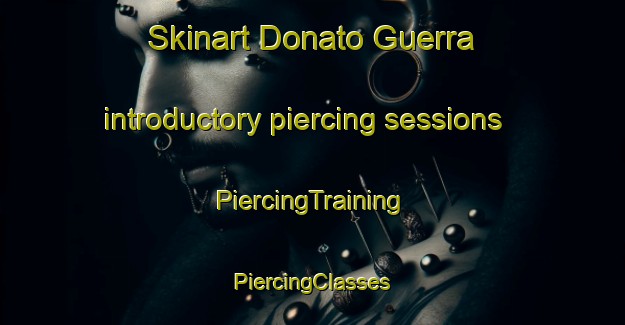 Skinart Donato Guerra introductory piercing sessions | #PiercingTraining #PiercingClasses #SkinartTraining-Mexico