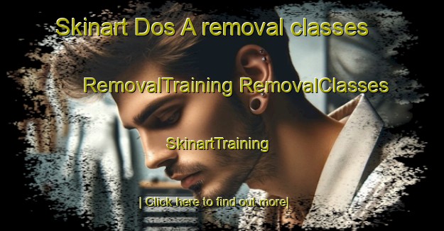 Skinart Dos A removal classes | #RemovalTraining #RemovalClasses #SkinartTraining-Mexico