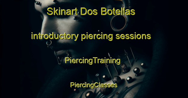 Skinart Dos Botellas introductory piercing sessions | #PiercingTraining #PiercingClasses #SkinartTraining-Mexico