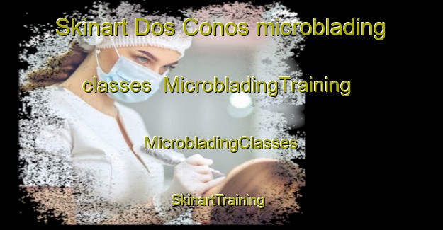 Skinart Dos Conos microblading classes | #MicrobladingTraining #MicrobladingClasses #SkinartTraining-Mexico