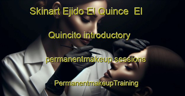 Skinart Ejido El Quince  El Quincito introductory permanentmakeup sessions | #PermanentmakeupTraining #PermanentmakeupClasses #SkinartTraining-Mexico