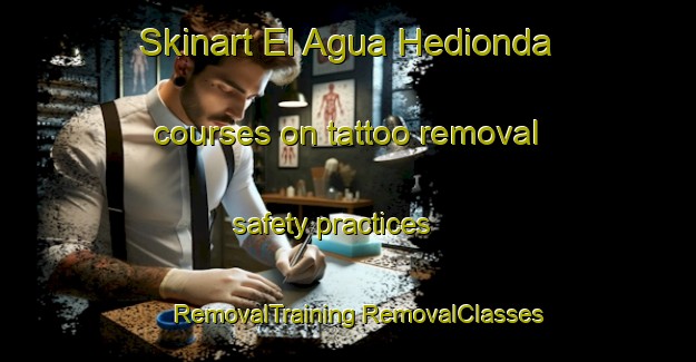 Skinart El Agua Hedionda courses on tattoo removal safety practices | #RemovalTraining #RemovalClasses #SkinartTraining-Mexico