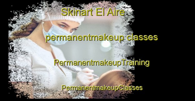 Skinart El Aire permanentmakeup classes | #PermanentmakeupTraining #PermanentmakeupClasses #SkinartTraining-Mexico