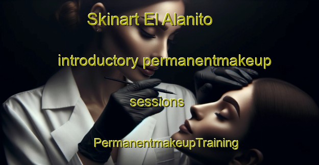 Skinart El Alanito introductory permanentmakeup sessions | #PermanentmakeupTraining #PermanentmakeupClasses #SkinartTraining-Mexico