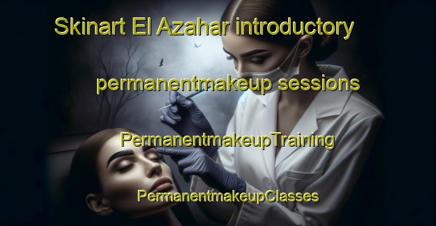 Skinart El Azahar introductory permanentmakeup sessions | #PermanentmakeupTraining #PermanentmakeupClasses #SkinartTraining-Mexico