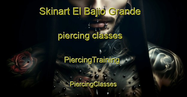 Skinart El Bajio Grande piercing classes | #PiercingTraining #PiercingClasses #SkinartTraining-Mexico