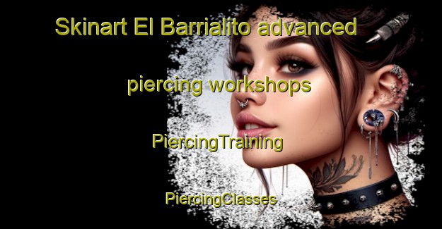 Skinart El Barrialito advanced piercing workshops | #PiercingTraining #PiercingClasses #SkinartTraining-Mexico