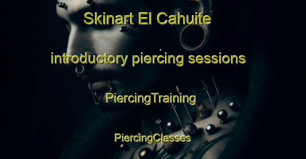 Skinart El Cahuite introductory piercing sessions | #PiercingTraining #PiercingClasses #SkinartTraining-Mexico